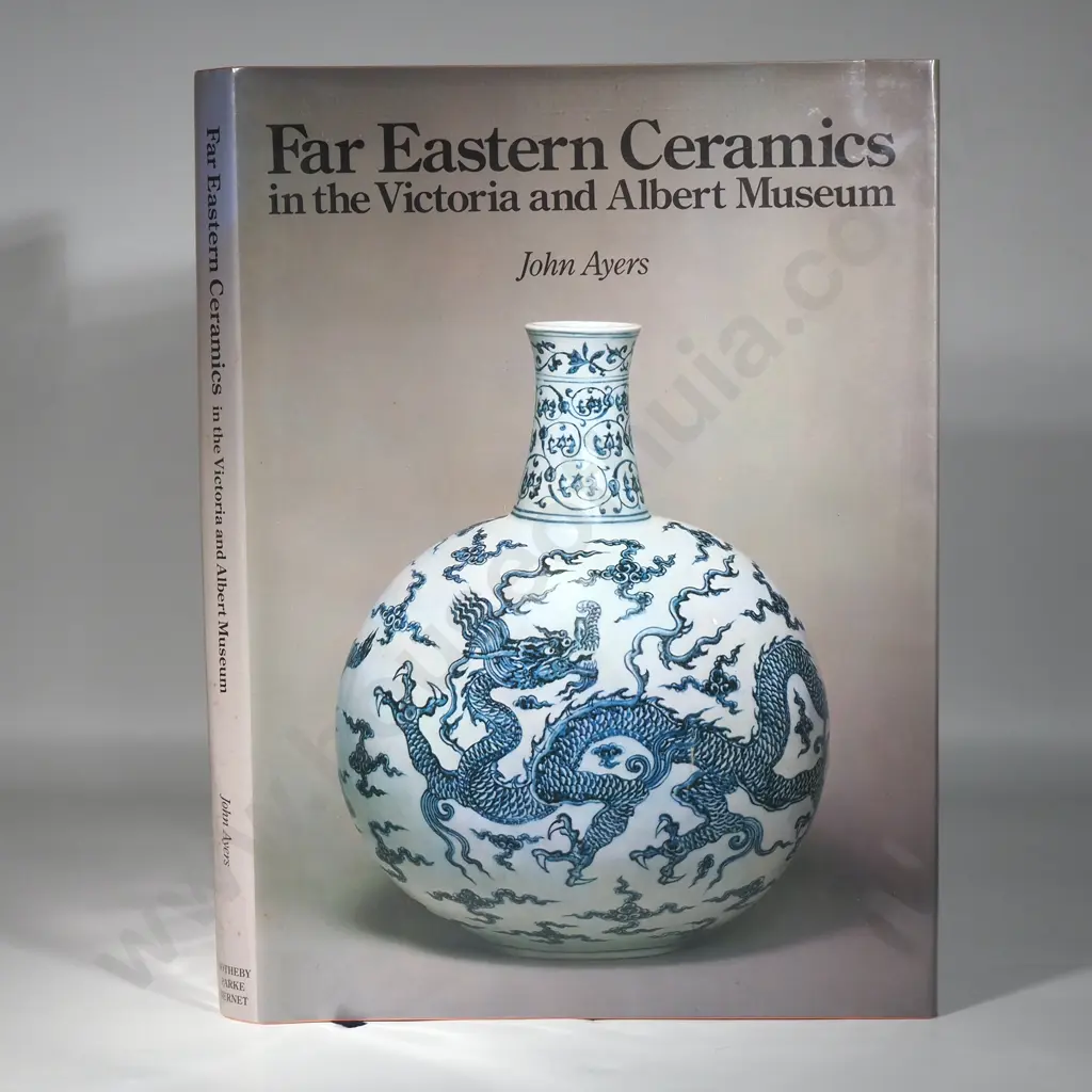 Far Eastern Ceramics in the Victoria and Albert Museum John Ayers. Published by Sotheby Parke Bernet, 1980 Image 1++