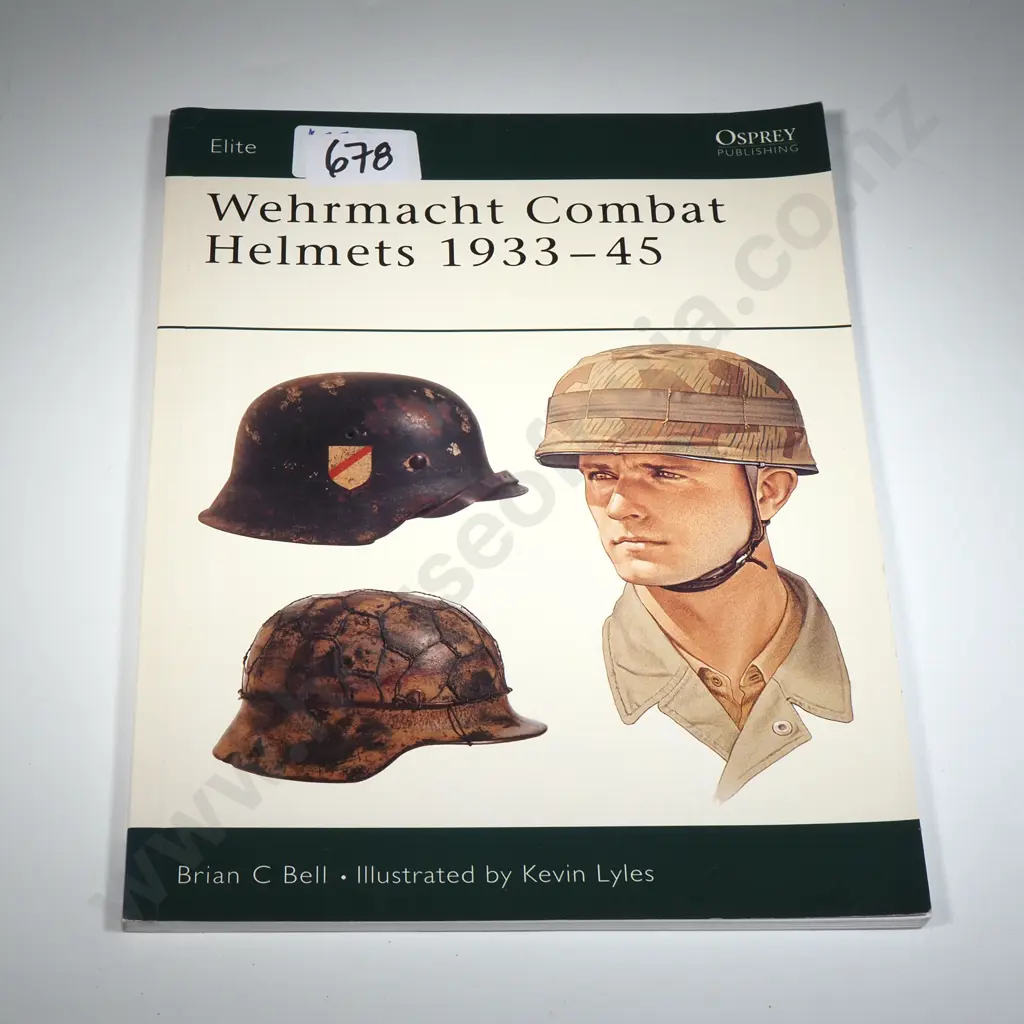 Wehrmacht Combat Helmets 1933-45 by Brian C Bell & illustrated by Kevin Lyles  Image 1++